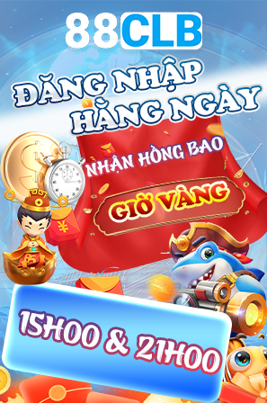 88CLB Đăng nhập hàng ngày nhận hồng bao giờ vàng 15:00 & 21:00