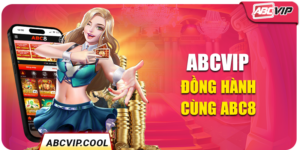 ABCVIP Đồng Hành Cùng ABC8 - Cú Hích Lớn Cho Làng Giải Trí Trực Tuyến