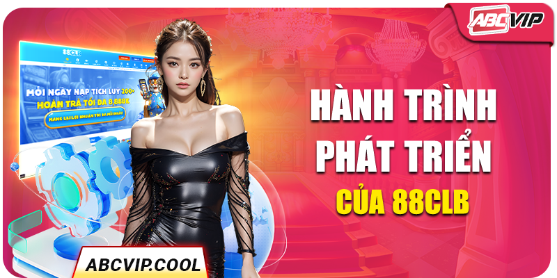 Hành trình phát triển của 88Clb