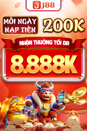 J88 Mỗi ngày nạp tiền 200k nhận thưởng tối đa 8888k